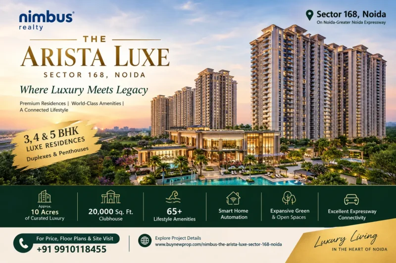 Nimbus The Arista Luxe Sector 168, Noida – Premium 3, 4 & 5 BHK Apartments